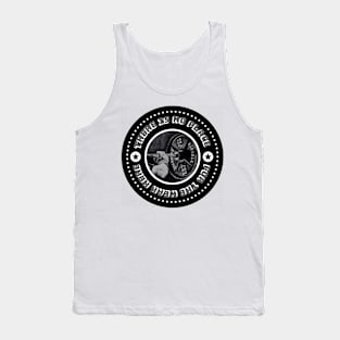 There is no plase for the weak here. Tank Top